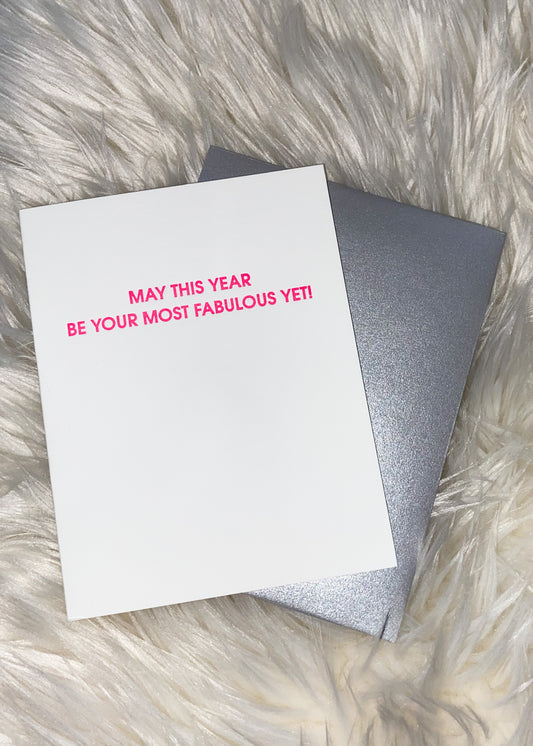 May This Year Be Your Most Fabulous Card